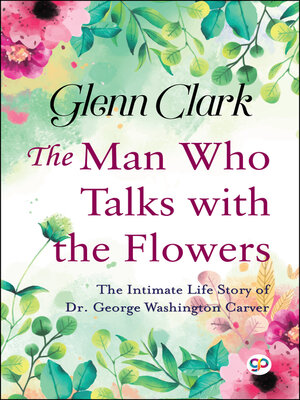 cover image of The Man Who Talks with the Flowers